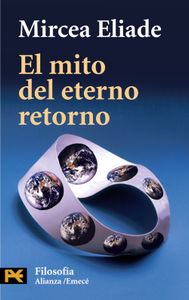 El Mito Del Eterno Retorno (Arquetipos Y Repetición)