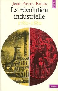 La révolution industrielle - 1780 - 1880
