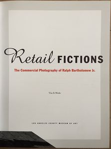 Retail Fictions: The Commercial Photography of Ralph Bartholomew Jr.