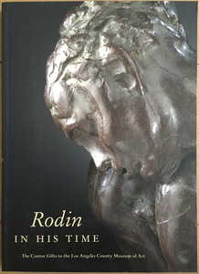 Rodin in His Time: The Cantor Gifts to the Los Angeles County Museum of Art