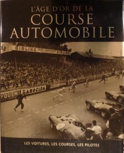 L'Âge D'Or De La Course Automobile