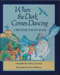 When the Dark Comes Dancing: A Bedtime Poetry Book