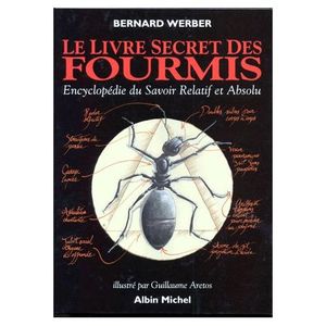 Le livre secret des fourmis - Encyclopédie du Savoir Relatif et Absolu