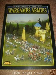 Collecting And Painting Wargames Armies