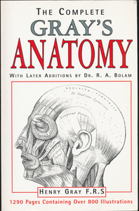 The Complete Gray's Anatomy with Later Additions by Dr. R. A. Bolam