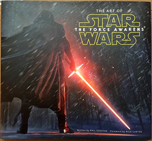 The Art of Star Wars: The Force Awakens