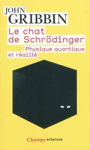 Le chat de Schrodinger - Physique quantique et réalté