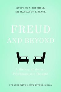 Freud And Beyond: A History Of Modern Psychoanalytic Thought