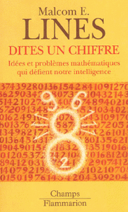 Dites un chiffre - Idées et problèmes mathématiques qui défient notre intelligence
