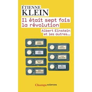 Il était sept fois la révolution - Albert Einstein et les autres...