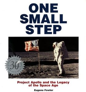 One Small Step - Apollo 11 And The Legacy Of The Space Age