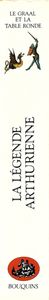 La légende arthurienne (Le Graal et la table ronde)