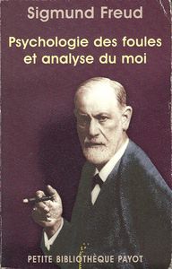 Psychologie Des Foules Et Analyse Du Moi / Psychologie Des Foules