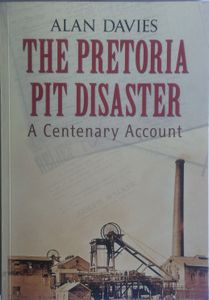 The Pretoria Pit Disaster  A Centenary Account