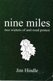 Nine Miles: Two Winters Of Anti-Road Protest