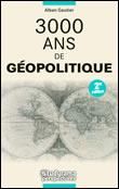 3000 ans de géopolitique