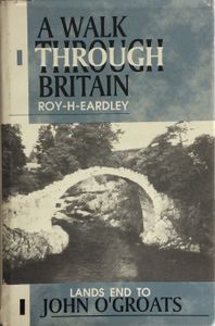 A Walk Through Britain Lands End To John O'Groats
