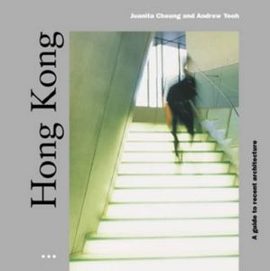 Hong Kong: A Guide to Recent Architecture
