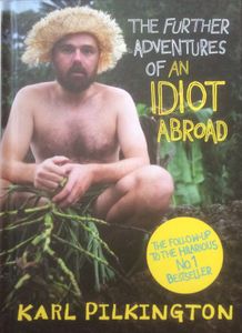 The Further Adventures Of An Idiot Abroad