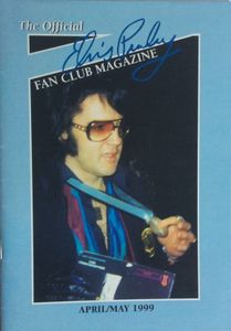 The Official Elvis Presley Fan Club Magazine   April / May  1999