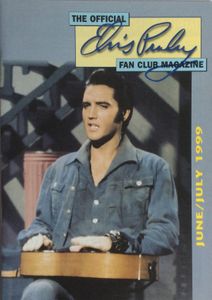 The Official Elvis Presley Fan Club Magazine   June / July  1999