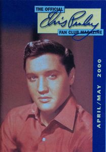 The Official Elvis Presley Fan Club Magazine  April / May 2000
