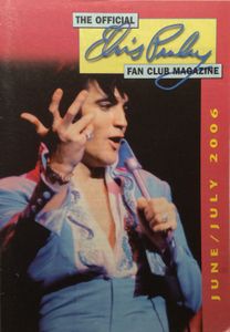 The Official Elvis Presley Fan Club Magazine   June / July 2006