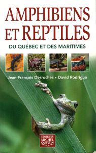 Amphibiens et reptiles du Québec et des Maritimes