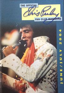 The Official Elvis Presley Fan Club Magazine   June / July  2004