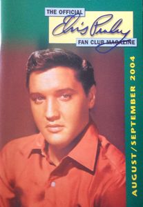 The Official Elvis Presley Fan Club Magazine August / September 2004