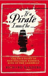 If A Pirate I Must Be...