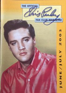 The Official Elvis Presley Fan Club Magazine   June / July  2003