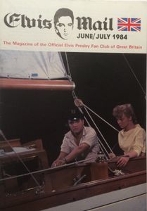 Elvis Mail The Magazine Of The Official Elvis Presley Fan Club Of Great Britain  June / July 1984