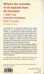 Histoire des Croisades: I. 1095-1130 L'anarchie musulmane