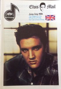 Elvis Mail The Magazine Of The Official Elvis Presley Fan Club Of Great Britain   June / July  1986