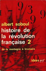 Histoire de la Révolution Française 2. De la Montagne à Brumaire.