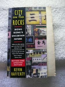 City On The Rocks: Hong Kong's Uncertain Future