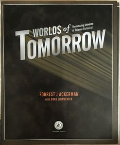 Worlds of Tomorrow: The Amazing Universe of Science Fiction Art