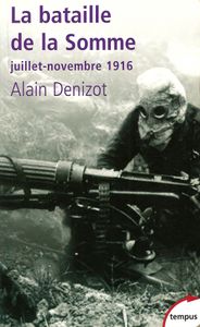 La Bataille de la Somme (juillet-novembre 1916)