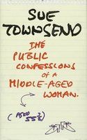 The Public Confessions of a Middle-Aged Woman Aged 55 ¾