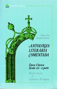Antologia Literária Comentada (Época Clássica Século XVI - II Parte)