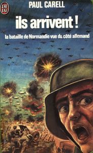 Ils arrivent! La bataille de Normandie vue du côté allemand