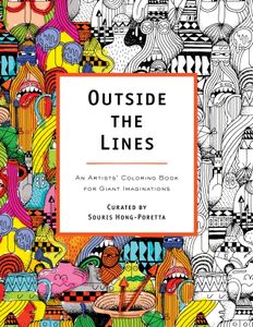 Outside The Lines - An Artists' Coloring Book for Giant Imaginations