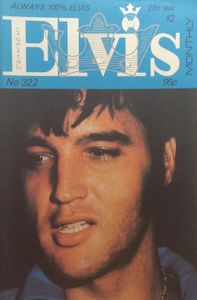 Elvis Monthly   Twenty-Seventh Year,  No. 322