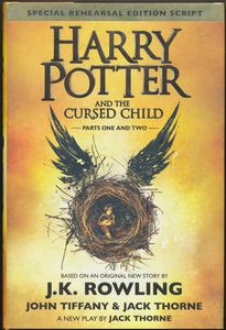 Harry Potter and the Cursed Child Parts One and Two (Special Rehearsal Edition Script)