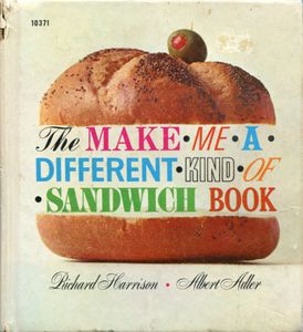 The Make Me A Different Kind Of Sandwich Book