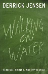 Walking On Water: Reading, Writing, and Revolution