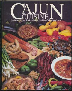 Cajun Cuisine: Authentic Cajun Recipes From Louisiana Bayou Country