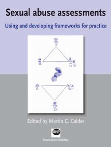 Sexual Abuse Assessments: Using and Developing Frameworks for Practice