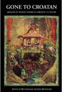 Gone to Croatan: Origins of North American Dropout Culture